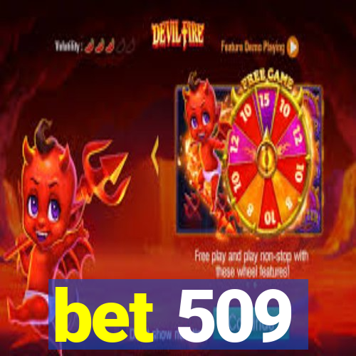 bet 509