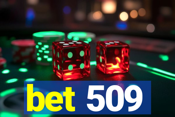 bet 509