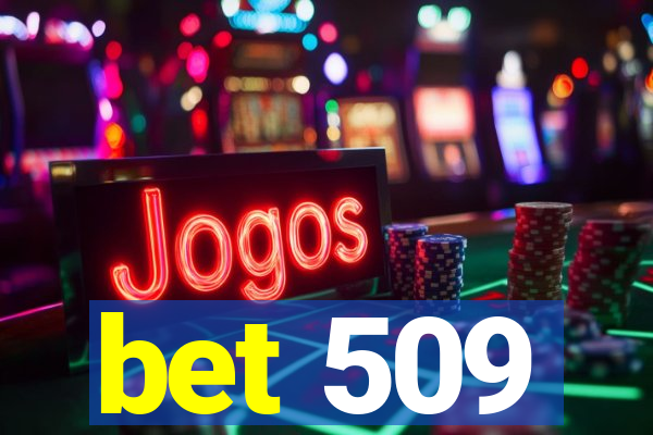 bet 509