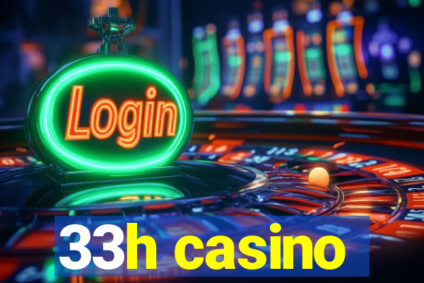 33h casino