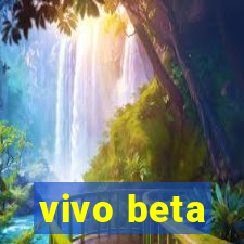 vivo beta