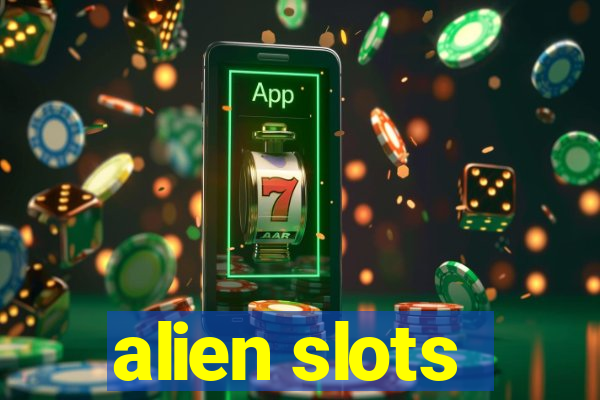 alien slots