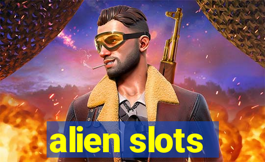 alien slots