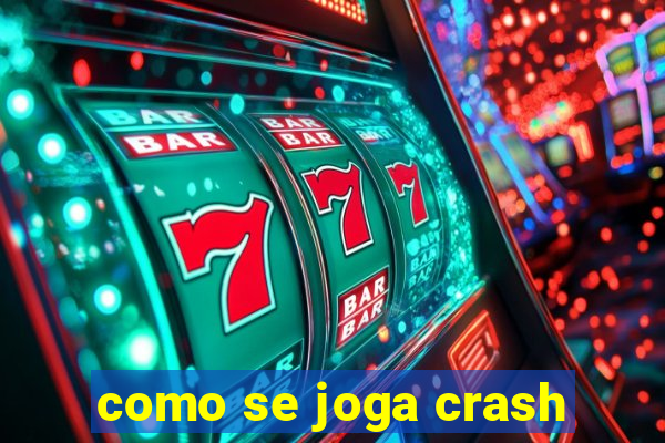 como se joga crash