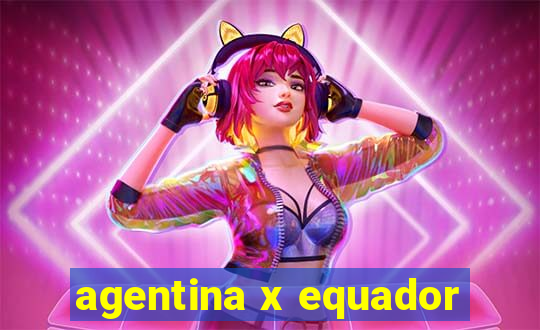 agentina x equador