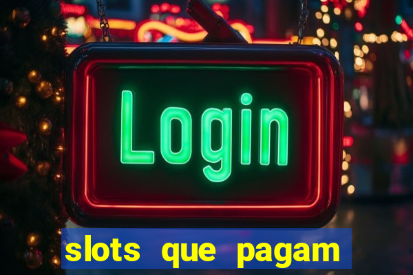 slots que pagam sem depositar