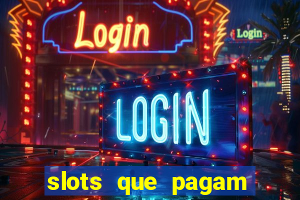 slots que pagam sem depositar