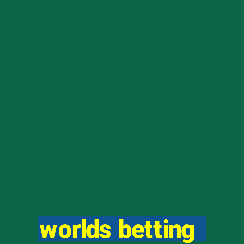 worlds betting