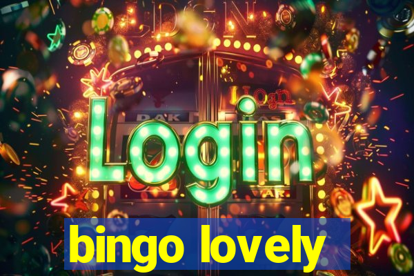 bingo lovely