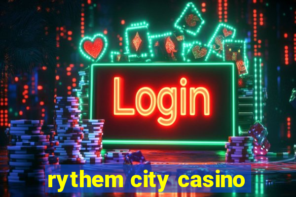 rythem city casino