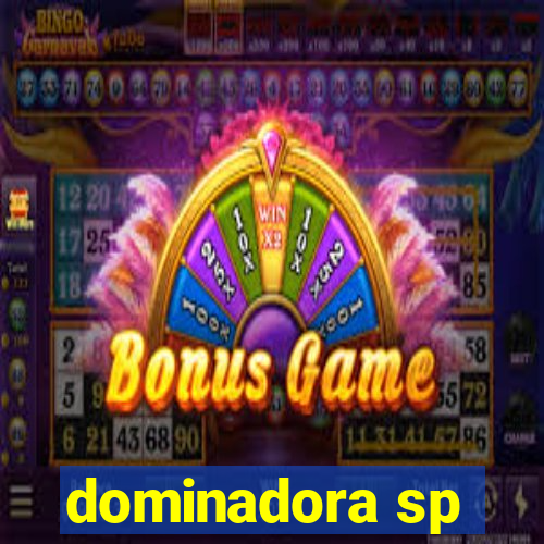 dominadora sp