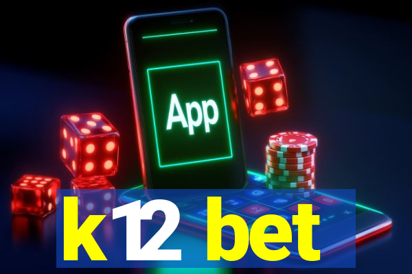 k12 bet