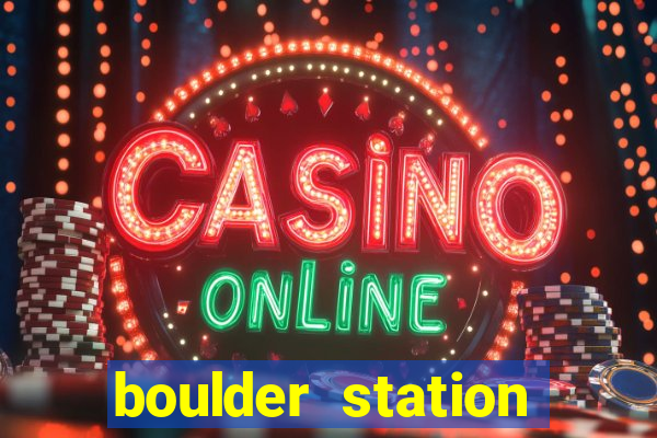 boulder station hotel casino