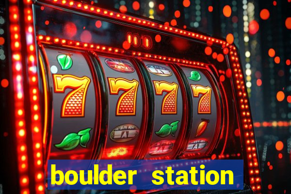 boulder station hotel casino