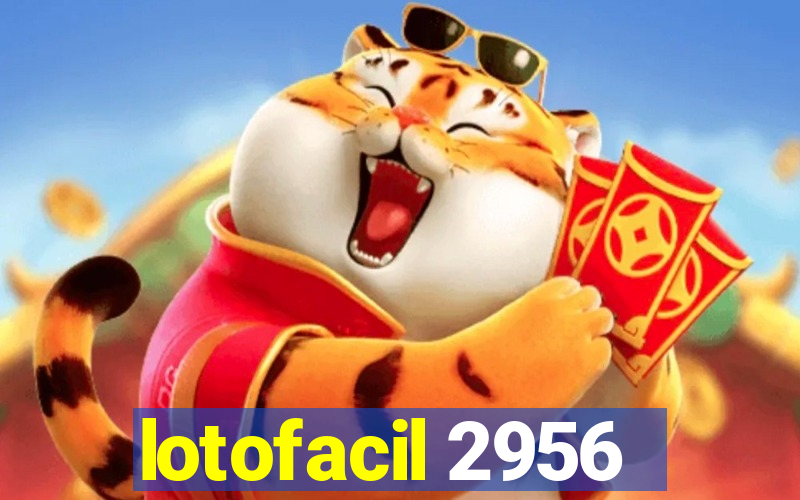 lotofacil 2956