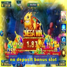 no deposit bonus slot