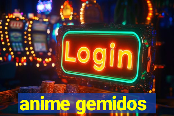 anime gemidos