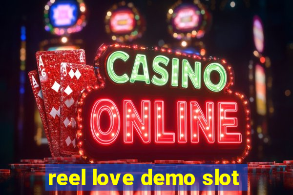 reel love demo slot