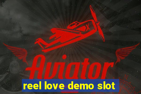 reel love demo slot