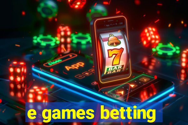 e games betting