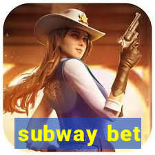 subway bet