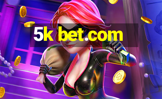 5k bet.com