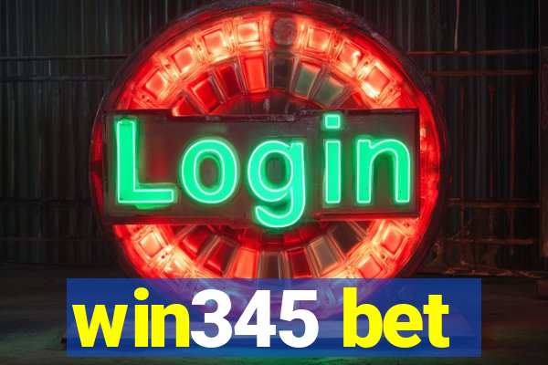 win345 bet