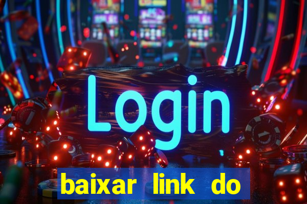 baixar link do jogo do tigre