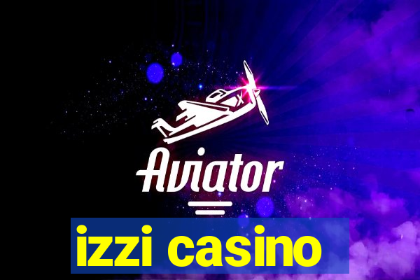 izzi casino