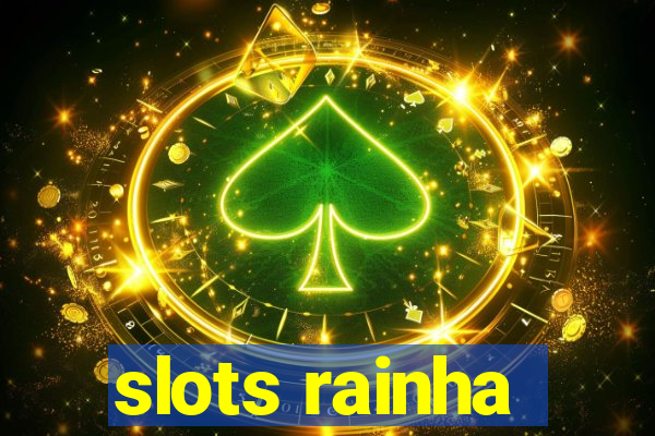 slots rainha