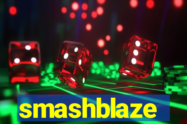 smashblaze