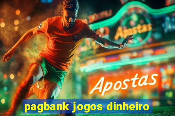 pagbank jogos dinheiro