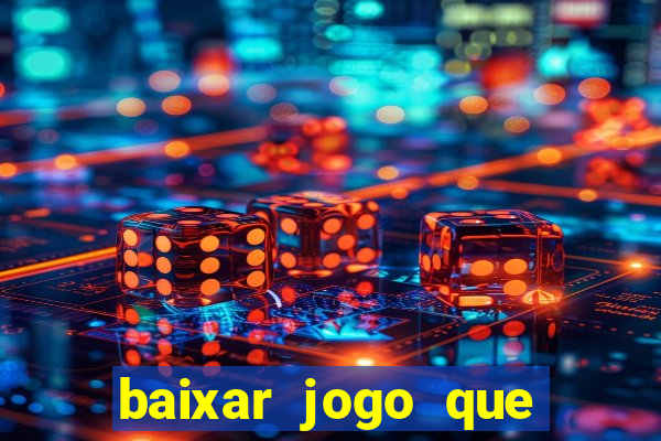 baixar jogo que paga dinheiro