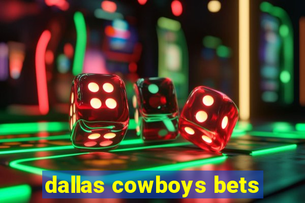 dallas cowboys bets