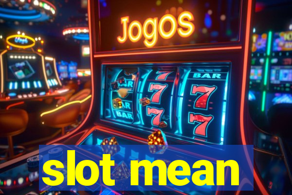 slot mean