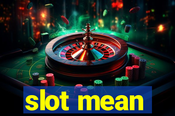 slot mean