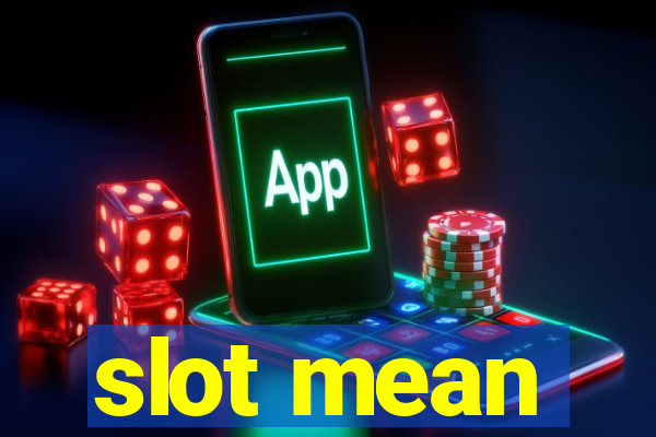 slot mean