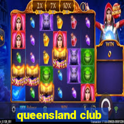 queensland club