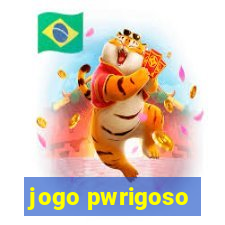 jogo pwrigoso