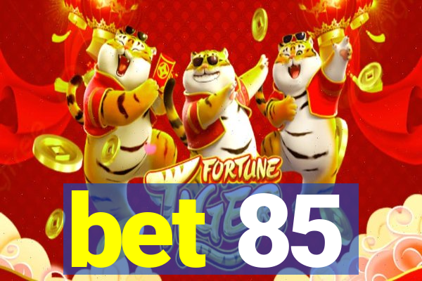 bet 85