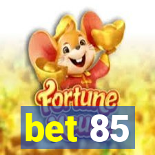 bet 85