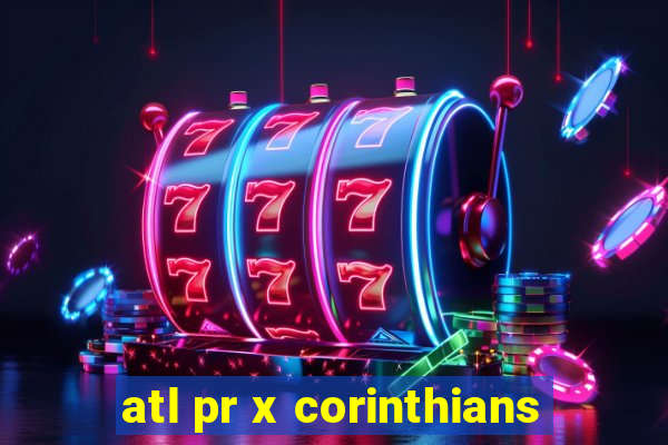 atl pr x corinthians