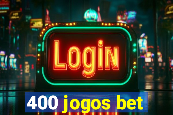 400 jogos bet