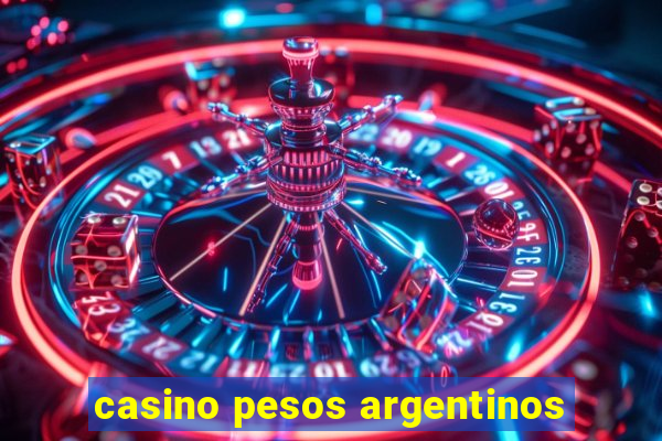 casino pesos argentinos