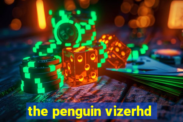 the penguin vizerhd