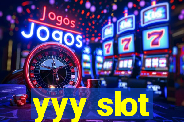 yyy slot