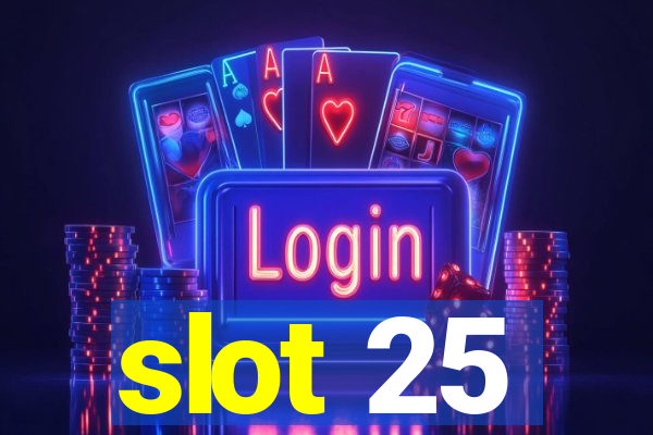 slot 25