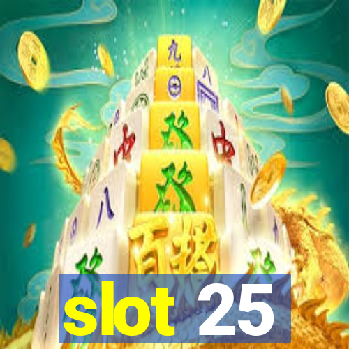 slot 25