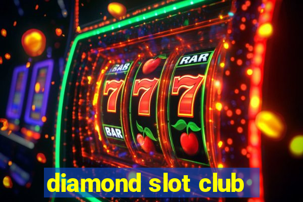 diamond slot club