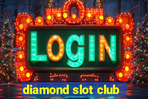 diamond slot club